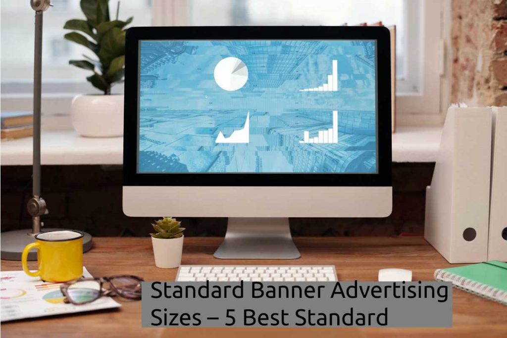 Standard Banner Advertising Sizes