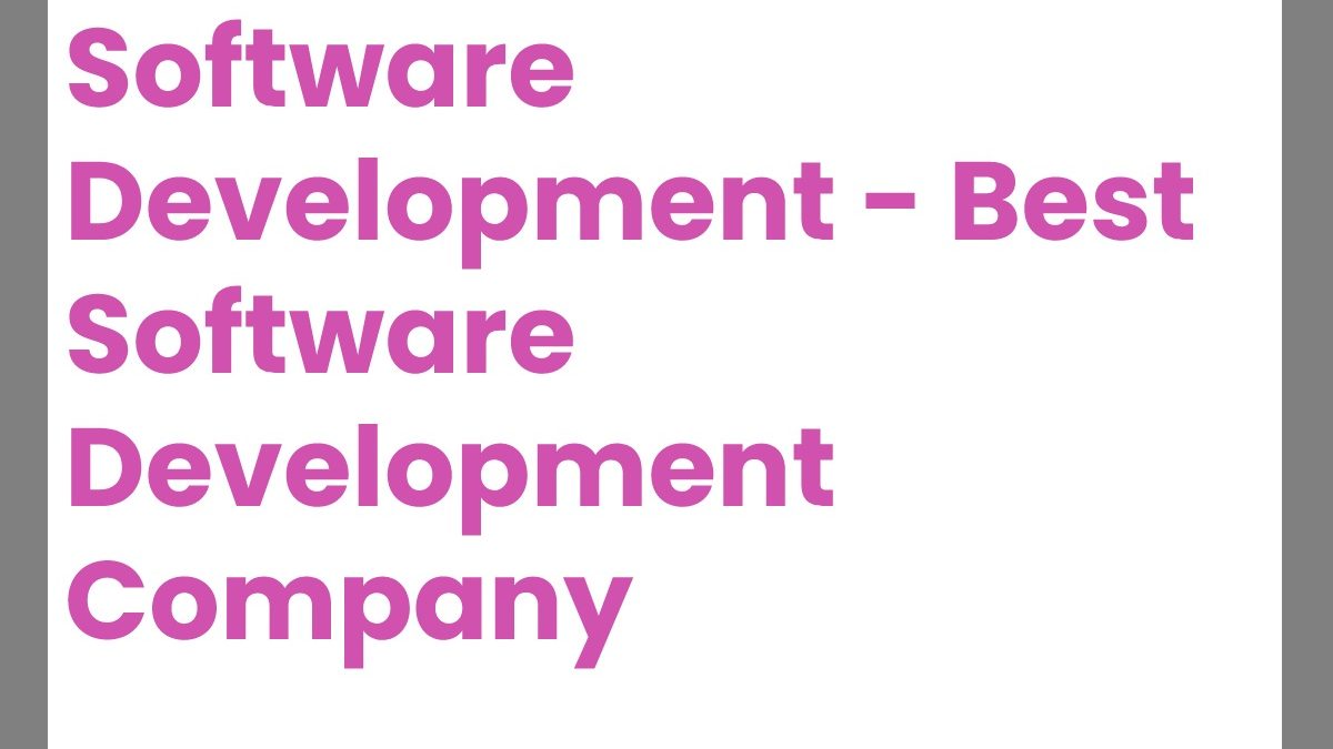 Software Development – Best Software Development Company