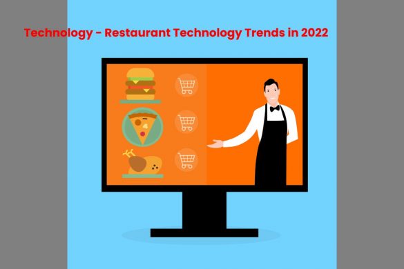Technology - Restaurant Technology Trends in 2022