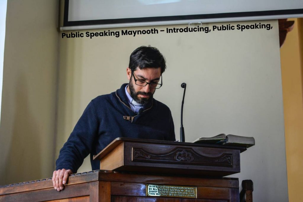 Public Speaking Maynooth – Introducing, Public Speaking,