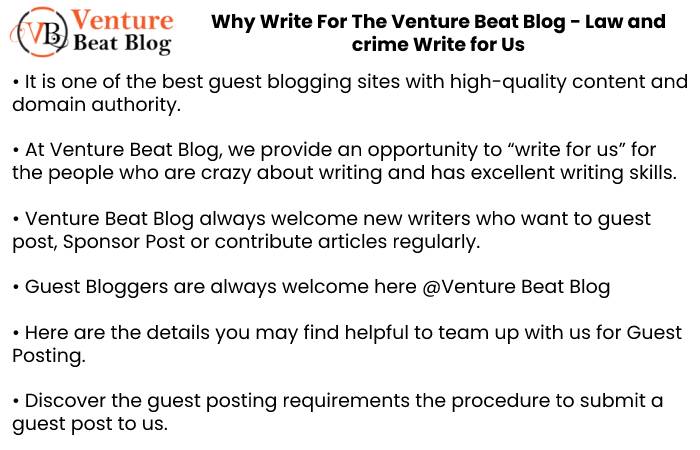 Why Write For The Venture Beat Blog - Law and crime Write for Us new (1)