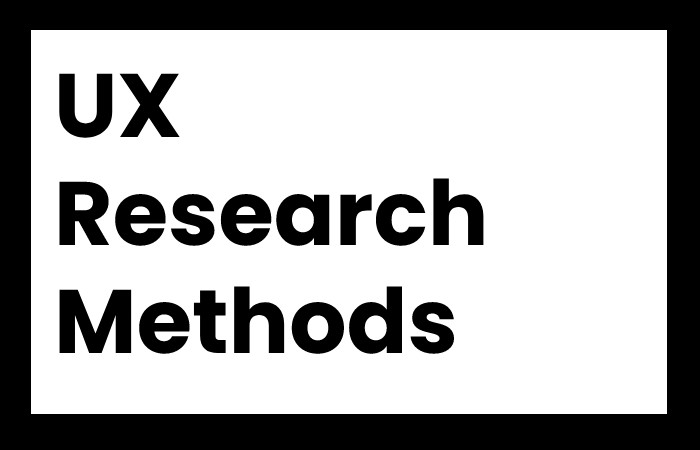 UX Research Methods