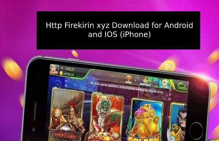 Http Firekirin xyz Download for Android and IOS (iPhone) (4)