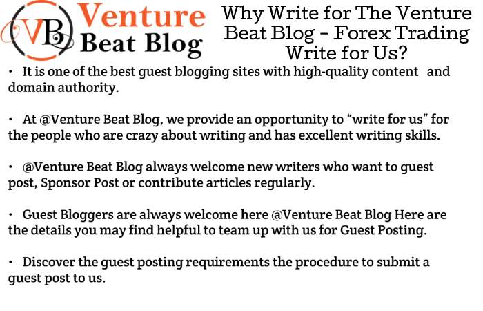 Forex Trade Write for Us – Contribute and Submit Guest Post (1)