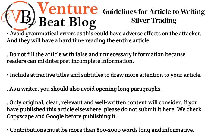 Guidelines for Article to Writing Silver Trading