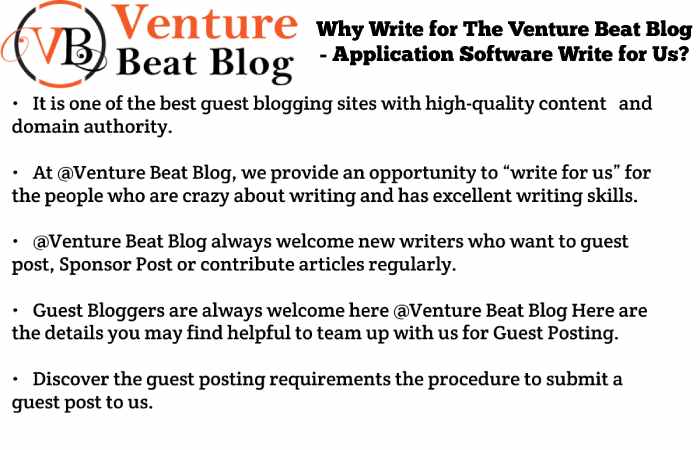 Why Write for The Venture Beat Blog - Application Software Write for Us_