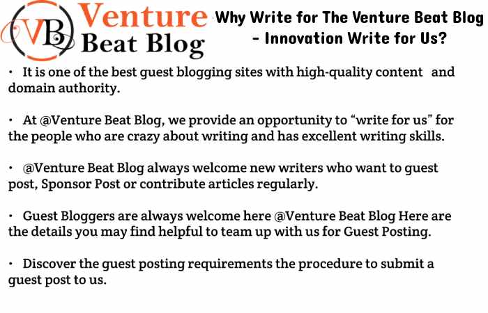 Why Write for The Venture Beat Blog - Economic Development Write for Us_ (1)