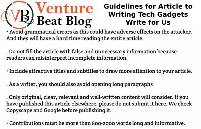 Guidelines for Article to Writing Tech gadgets Write for Us 