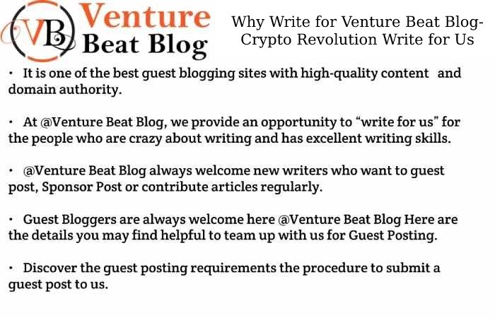 Why Write for Venture Beat Blog- Crypto Revolution Write for Us