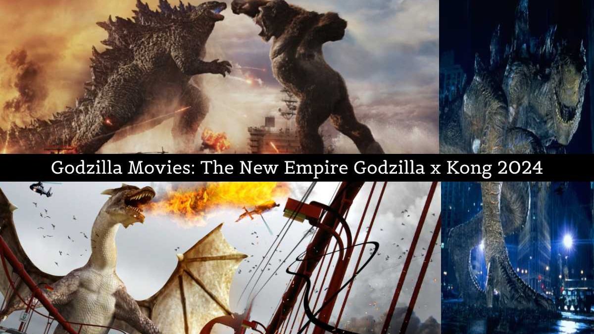 Godzilla Movies: The New Empire Godzilla x Kong 2024