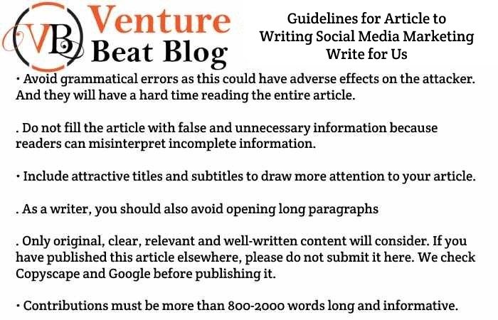 Guidelines for Article to Writing Social Media Marketing Write for Us