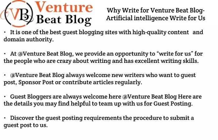 Why Write for Venture Beat Blog- Artificial intelligence Write for Us