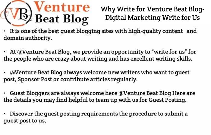Why Write for Venture Beat Blog- Digital Marketing Write for Us