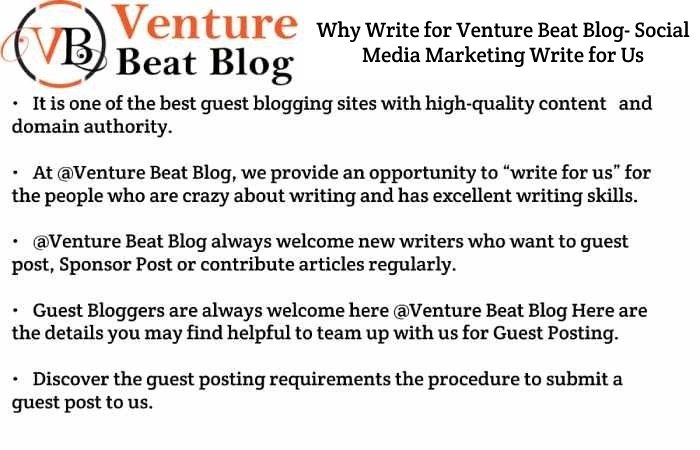 Why Write for Venture Beat Blog- Social Media Marketing Write for Us