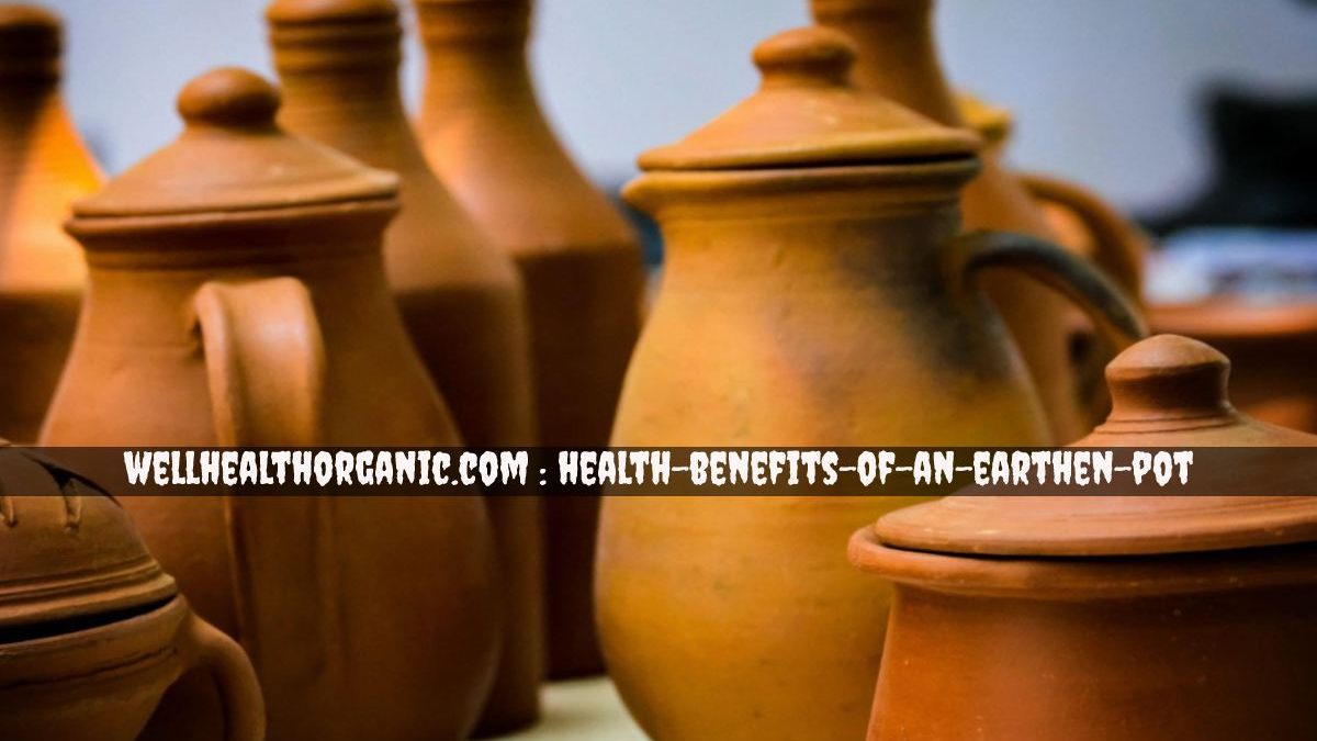 health-benefits-of-an-earthen-pot