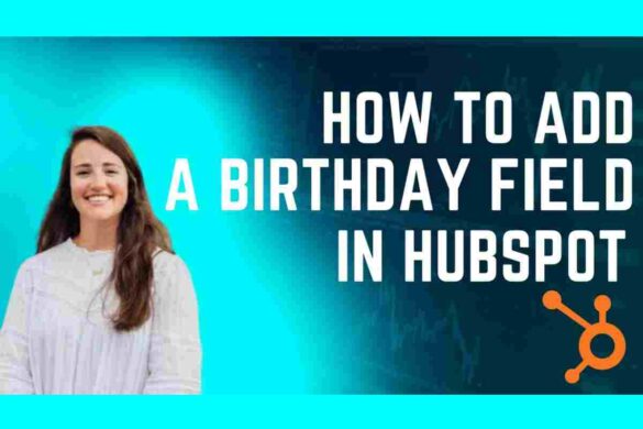 how to add birthday field to hubspot